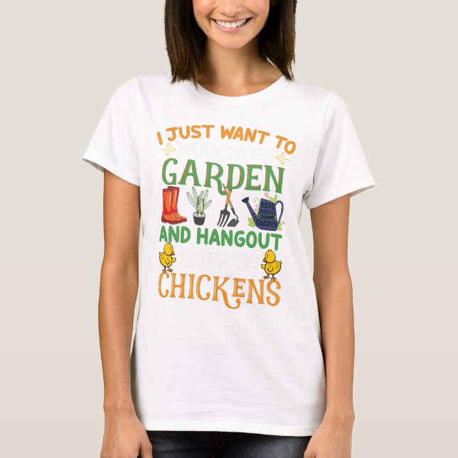 T-shirt Je Veux Juste Travailler Dans Mon Jardin & Poulet  (Devant)