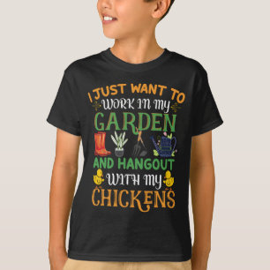T-shirt Je Veux Juste Travailler Dans Mon Jardin & Poulet 