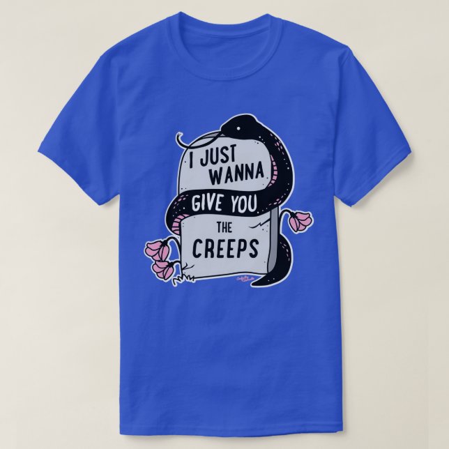 T-shirt Je Veux Juste Vous Donner Les Creeps (Design devant)