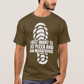 T-shirt Je Veux Manger De La Pizza Et Exécuter Marathons P