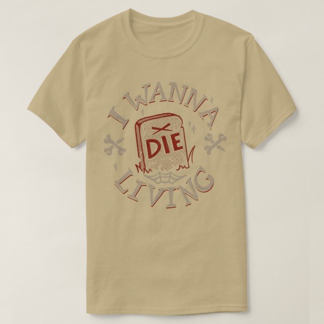 T-shirt Je veux mourir vivant par Tobe Fonseca (Design devant)