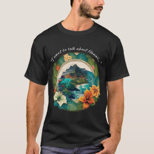 T-shirt Je Veux Parler De Hawaï
