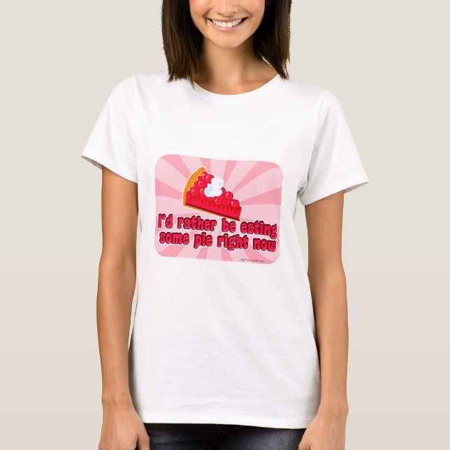 T-shirt Je Veux Pie Sweet Treat Slogan Cartoon Art (Devant)