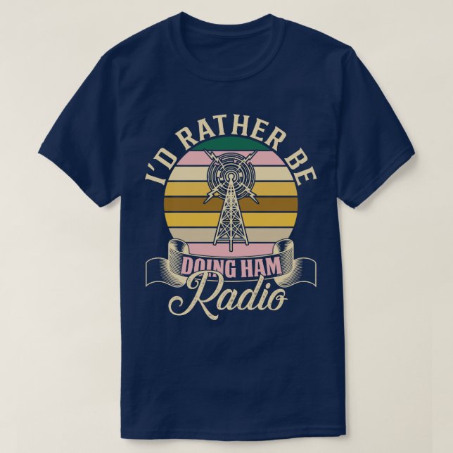 T-shirt Je Veux Plutôt Faire De La Radio Ham (Design devant)