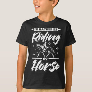 T-shirt Je Veux Plutôt Faire Mon Cheval