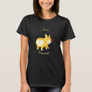 T-shirt Je Veux Que Tu Sois À L'Intérieur De Moi Corgi Des