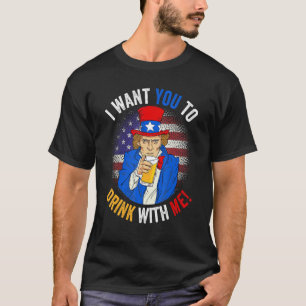 T-shirt Je Veux Que Vous Buviez Avec Moi L'Oncle Américain