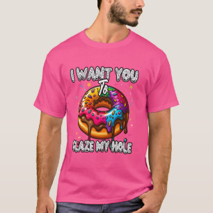 T-shirt Je veux que vous glaçiez mon trou Amateur de beign