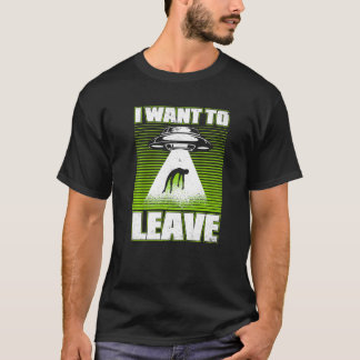 T-shirt Je Veux Quitter L'Alien De L'Alien Conspirationnis
