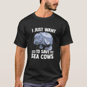 T-shirt Je Veux Sauvons Le Manat Des Vaches De Mer