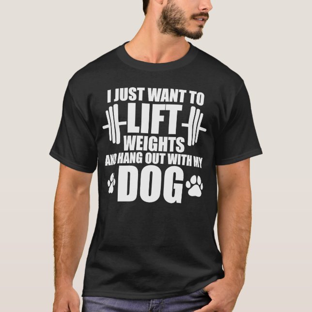 T-shirt Je Veux Simplement Lift Weights Et Hang Out Avec M (Devant)