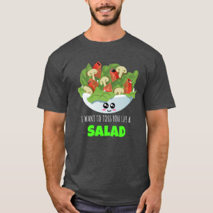 T-shirt Je Veux Te Déguster Comme Une Salade - Drôle Pun