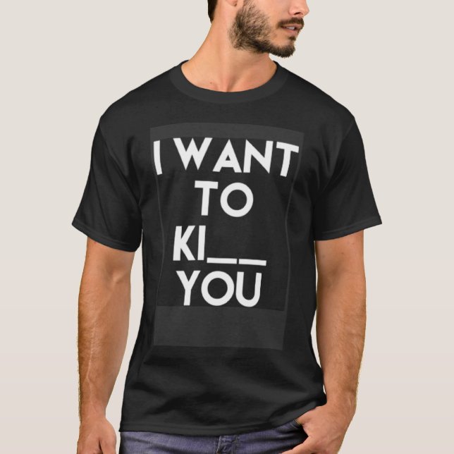 T-shirt Je Veux Te Ki Sarcastique (Devant)