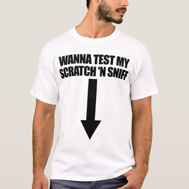 T-shirt Je veux tester mon cratch 'N Sniff Raunchy femmes (Devant)