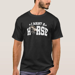 T-shirt Je veux un cavalier de cheval équestre amateur de 