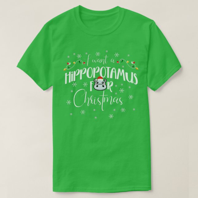 T-shirt Je Veux Un Hippopotame Pour La Coupe Hippo De Noël (Design devant)