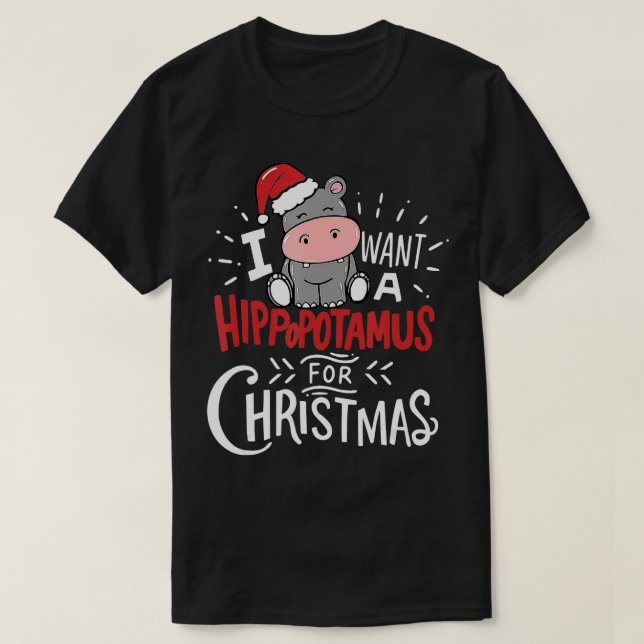 T-shirt Je Veux Un Hippopotame Pour Les Pyjamas De Noël Ho (Design devant)