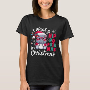 T-shirt Je Veux Un Hippopotame Pour Noël Funny Xmas Hip