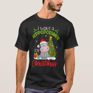 T-shirt Je Veux Un Hippopotame Pour Noël Hippo De Noël Pou