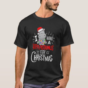 T-shirt Je Veux Un Hippopotame Pour Noël Mignonne Noël Noë