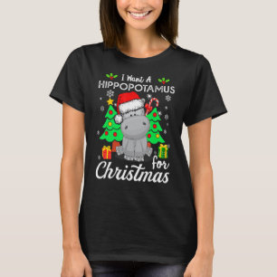 T-shirt Je Veux Un Hippopotame Pour Noël Noël Hippo Paj
