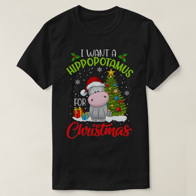 T-shirt Je veux un hippopotame pour Noël Noël Noël Noël No (Design devant)