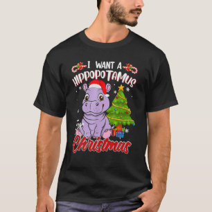 T-shirt Je Veux Un Hippopotame Pour Un Hippopotame De Noël