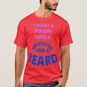 T-shirt Je Veux Une Personne Avec Une Moustache Et Une Bar