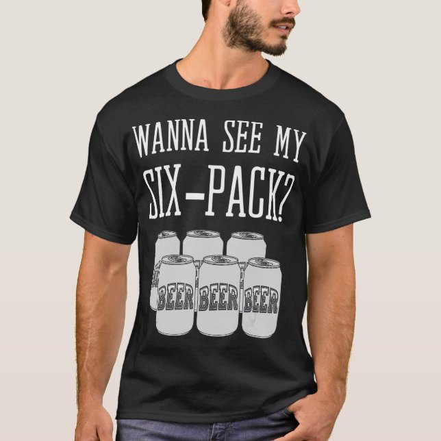 T-shirt Je Veux Voir Mon Pack Six Drôle Bière Gut Redneck (Devant)