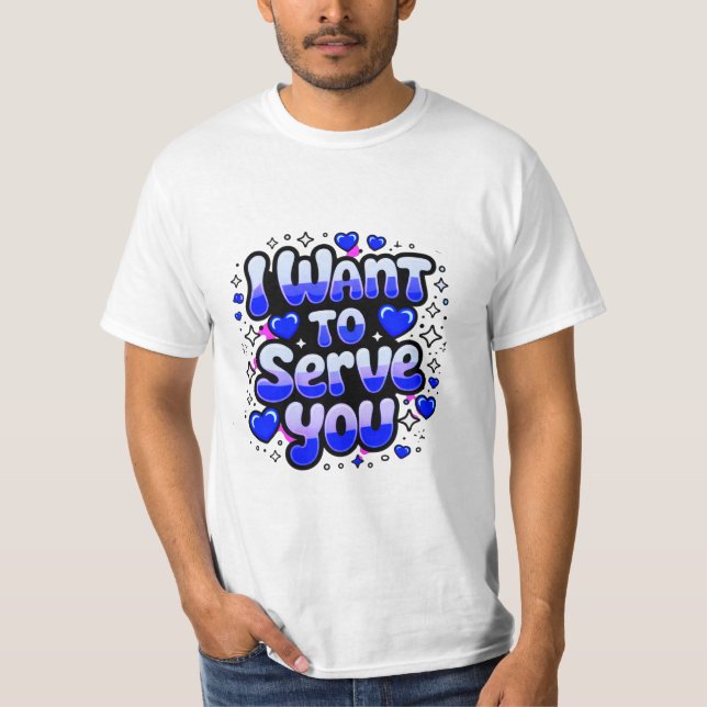 T-shirt Je Veux Vous Servir - Mignonne Coeur Design Homme (Devant)