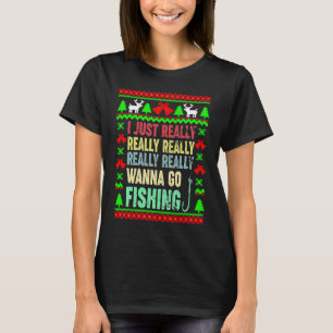 T-shirt Je Veux Vraiment Vraiment Aller PêcherJoyeux Noël