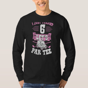 T-shirt Je viens d'atteindre 6 Let's Par Golf Panier 6e An