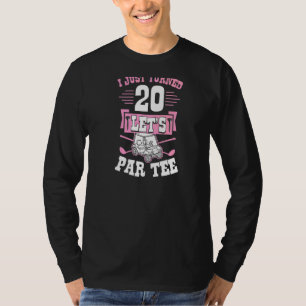 T-shirt Je viens d'avoir 20 ans Let's Par Golf Part 20e an