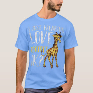 T-shirt Je viens de freaking Love Giraffes Ok drôle Zoo An