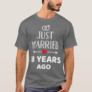 T-shirt Je viens de me marier il y a 18 ans pour le 18ème 