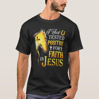 T-shirt Je viens de tester positif pour la foi dans la cro