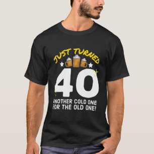 T-shirt Je Viens De Tourner 40 Froid Un Pour L'Ancien 40E 
