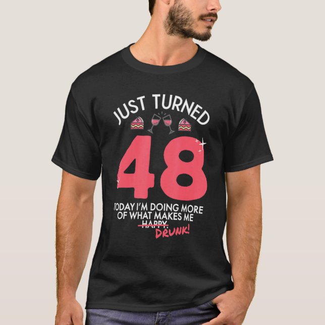 T-shirt Je viens de tourner 48 Vin Boire 48e Anniversaire  (Devant)