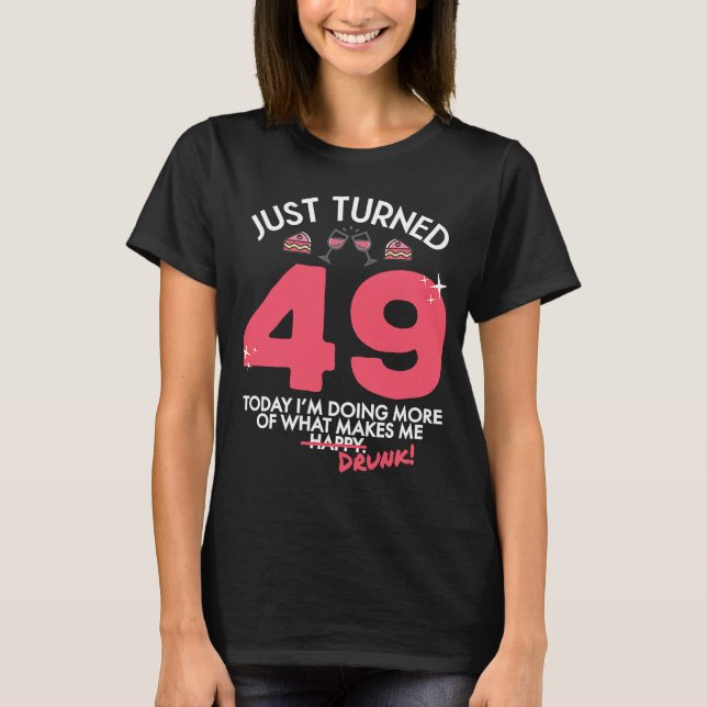 T-shirt Je viens de tourner 49 Vin Boire 49e Anniversaire  (Devant)
