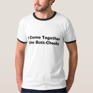 T-shirt Je viens ensemble comme des Bout-Joues
