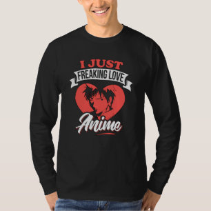 T-shirt Je viens juste de freaking Love Citation Anime L