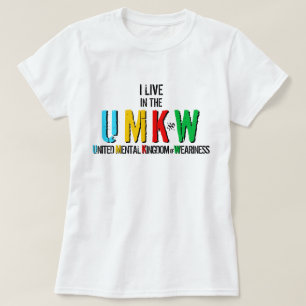 T-shirt Je vis au Royaume-Uni Mental Kingdom of Weariness