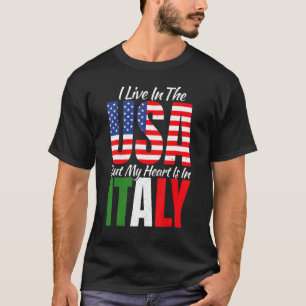 T-shirt Je Vis Aux Etats-Unis Mais Mon Coeur Est En Italie