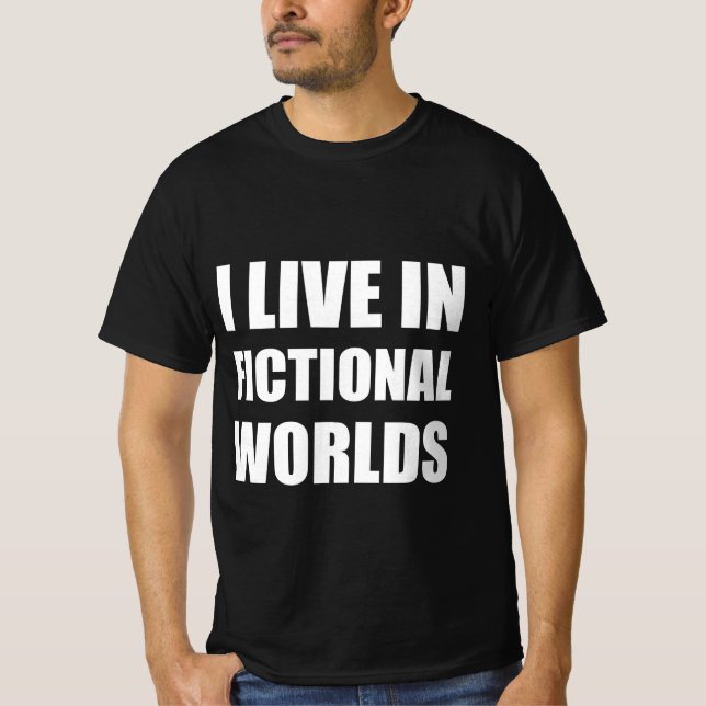 T-shirt Je vis dans des mondes fictifs (Devant)