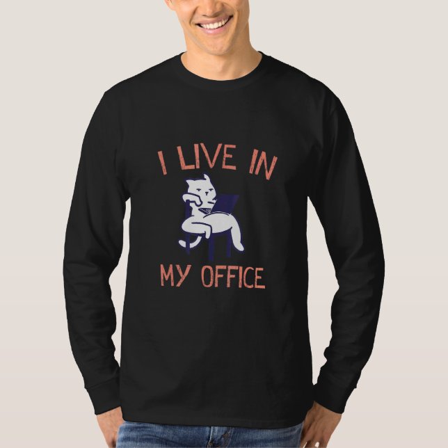 T-shirt Je Vis Dans Mon Bureau Travail De L'Employé À Domi (Devant)