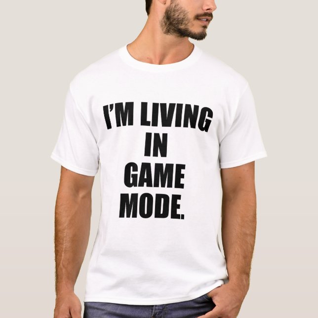 T-shirt Je vis en mode jeu, motivation jeu (Devant)