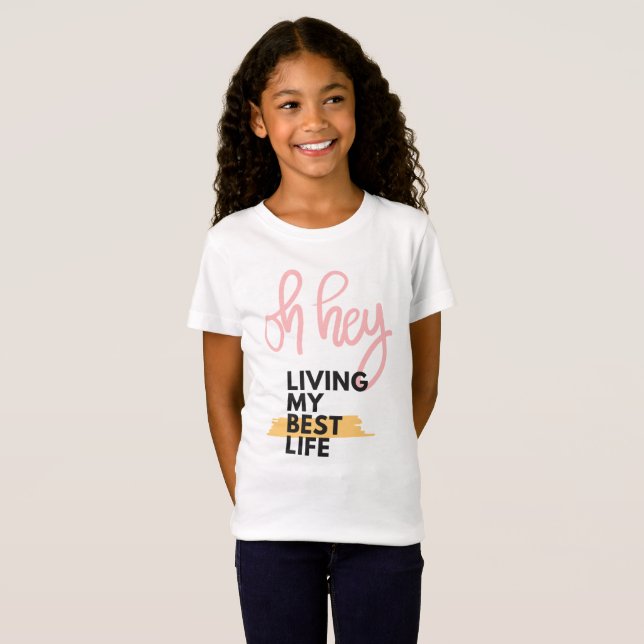 T-Shirt Je vis ma meilleure vie (Devant entier)