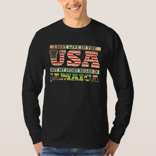 T-shirt Je Vis Peut-Être Aux Etats-Unis Mais Mon Histoire 