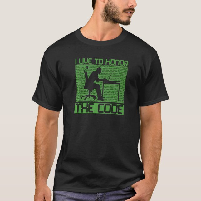 T-shirt Je vis pour honorer le code  Coder logiciel de pro (Devant)