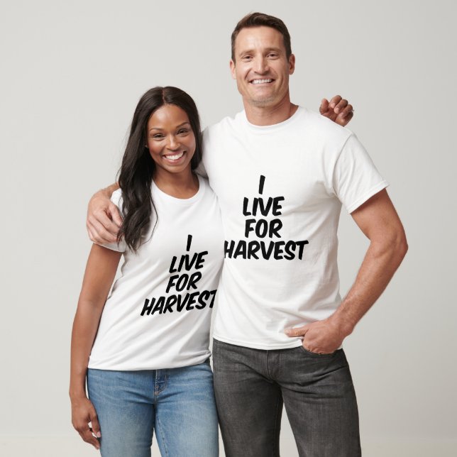 T-shirt Je vis pour la récolte (Unisexe)